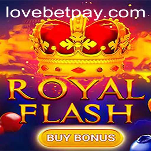 Exploring the Exciting World of RoyalFlashBuyBonus in LoveBet